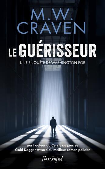 Couverture du livre « Le guérisseur : Une enquête de Washington Poe » de M. W. Craven aux éditions Archipel