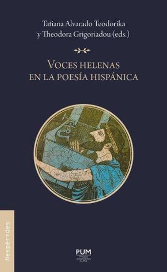 Couverture du livre « Voces helenas en la poesia hispanica » de Alvarado Teodorika T aux éditions Pu Du Midi