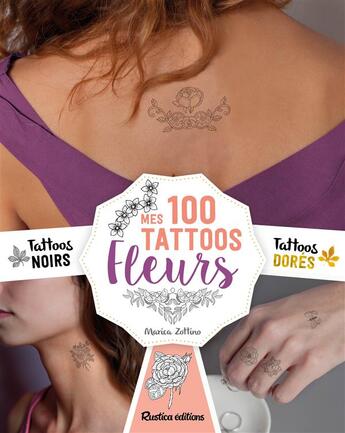 Couverture du livre « Mes 100 tattoos fleurs » de Marica Zottino aux éditions Rustica