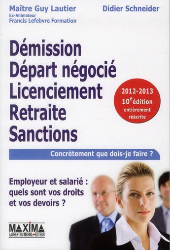 Couverture du livre « Démission, départ négocié, licenciement, retraite, sanctions (édition 2011/2012) » de Guy Lautier aux éditions Maxima