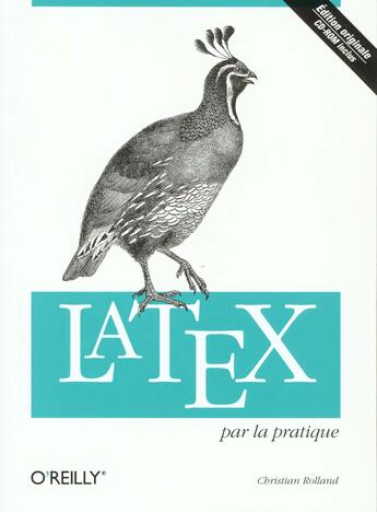 Couverture du livre « O'reilly latex par la pratique » de Rolland aux éditions Ellipses