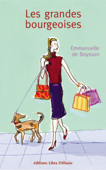 Couverture du livre « Les grandes bourgeoises » de Emmanuelle De Boysson aux éditions Libra Diffusio