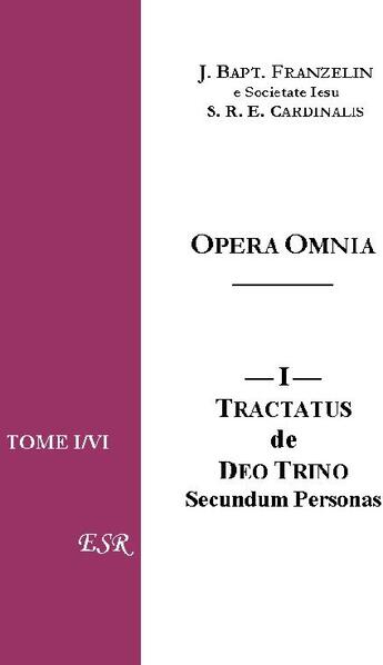 Couverture du livre « Opera omnia de franzelin » de Ioannis-Bapt. Franzelin aux éditions Saint-remi