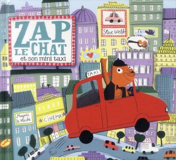 Couverture du livre « Zap le chat et son mini-taxi » de Magali Le Huche et Steve Webb aux éditions Sarbacane