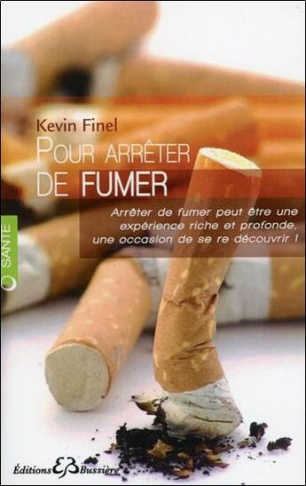 Couverture du livre « Pour arrêter de fumer » de Kevin Finel aux éditions Bussiere