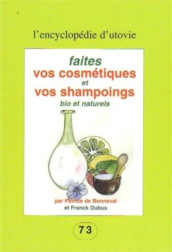 Couverture du livre « Faites vos cosmétiques et vos champoings bio et naturels » de Patrice De Bonneval aux éditions Utovie