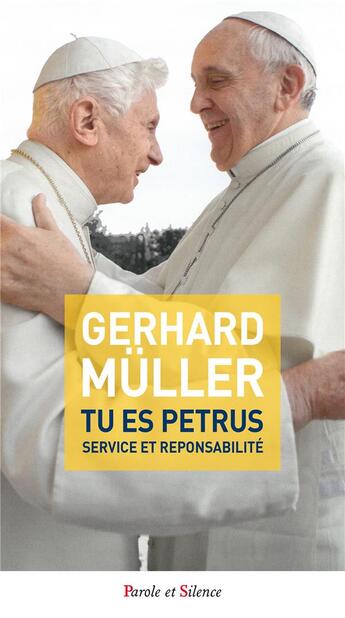 Couverture du livre « Tu es Petrus : L'unité de la foi » de Gerhard Ludwig Muller aux éditions Parole Et Silence