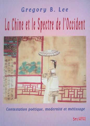 Couverture du livre « Chine Et Le Spectre De L Occident » de Lee G aux éditions Syllepse