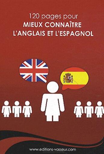 Couverture du livre « Mieux connaître l'anglais et l'espagnol » de  aux éditions Jean-pierre Vasseur