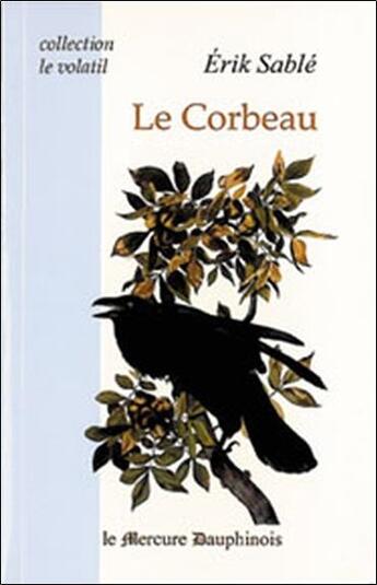 Couverture du livre « Le corbeau » de Erik Sable aux éditions Mercure Dauphinois