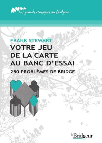 Couverture du livre « Votre jeu de la carte au banc d'essai » de Stewart aux éditions Eps Le Bridgeur