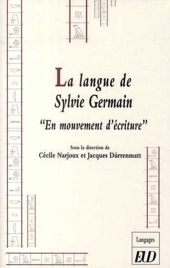 Couverture du livre « La langue de Sylvie Germain « en mouvement d'écriture » » de Cecile Narjoux et Jacques Durrenmatt aux éditions Pu De Dijon