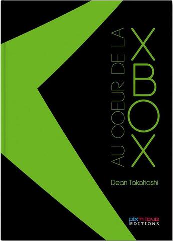 Couverture du livre « Au coeur de la Xbox » de Dean Takahashi aux éditions Pix'n Love