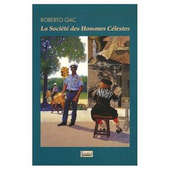 Couverture du livre « CAHIERS SENS PUBLIC : la société des hommes célestes » de Roberto Gac aux éditions Maison Des Sciences De L'homme