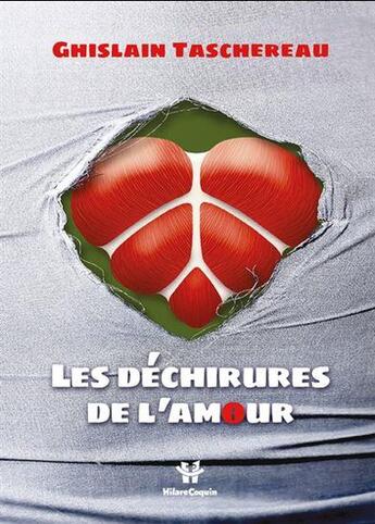 Couverture du livre « Les dechirures de l'amour » de Ghislain Taschereau aux éditions De L'individu Editions