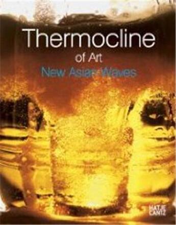 Couverture du livre « Thermocline of art new asian waves » de Rhee Wonil aux éditions Hatje Cantz