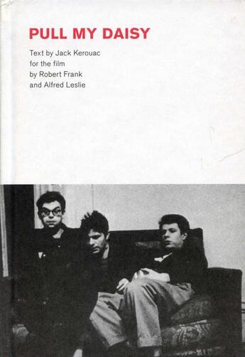 Couverture du livre « Pull my daisy » de Jack Kerouac et Robert Frank et Alfred Leslie aux éditions Steidl