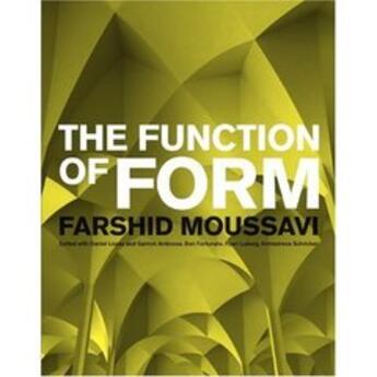 Couverture du livre « The function of form » de Farshid Moussavi aux éditions Actar