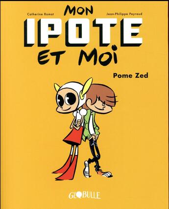 Couverture du livre « Mon Ipote et moi Tome 1 » de Romat/Peyraud aux éditions Bd Kids