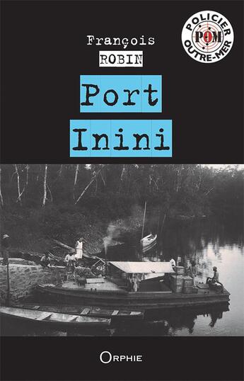 Couverture du livre « Port inini » de Francois Robin aux éditions Orphie