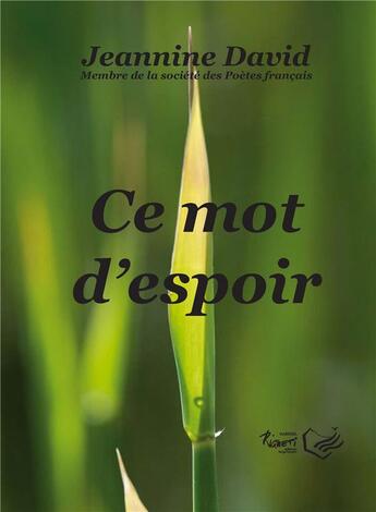 Couverture du livre « Ce mot d'espoir » de Jeannine David aux éditions Riqueti