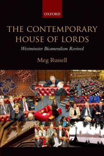 Couverture du livre « The Contemporary House of Lords: Westminster Bicameralism Revived » de Russell Meg aux éditions Oup Oxford