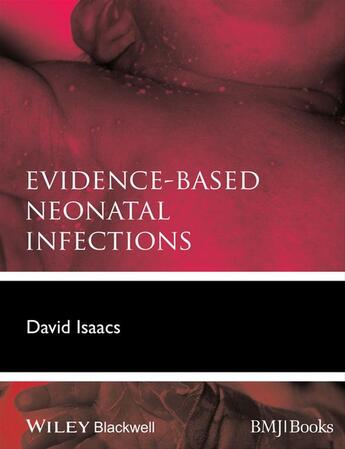 Couverture du livre « Evidence-Based Neonatal Infections » de David Isaacs aux éditions Wiley-blackwell