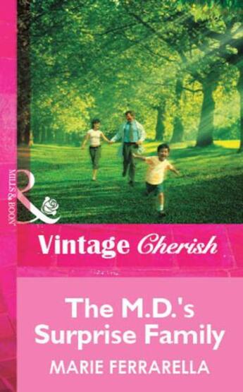 Couverture du livre « The M.D.'s Surprise Family (Mills & Boon Vintage Cherish) » de Marie Ferrarella aux éditions Mills & Boon Series