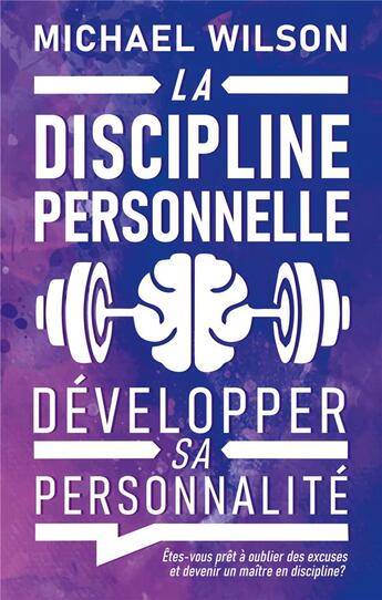 Couverture du livre « La discipline personnelle : développer sa personnalité » de Michael Wilson aux éditions Books On Demand