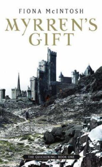 Couverture du livre « MYRREN'S GIFT - THE QUICKENING » de Fiona Mcintosh aux éditions Orbit Uk