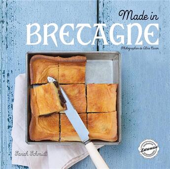 Couverture du livre « Made in Bretagne » de Sarah Schmidt et Aline Caron aux éditions Larousse