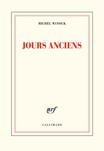 Couverture du livre « Jours anciens » de Michel Winock aux éditions Gallimard