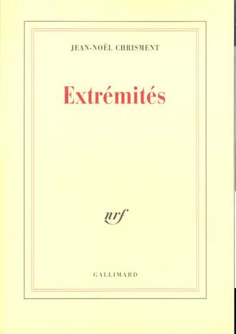 Couverture du livre « Extrémités » de Jean-Noel Chrisment aux éditions Gallimard