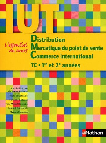 Couverture du livre « Distribution, mercatique du point de vente, commerce international ; TC 1ère/2e années IUT ; l'essentiel du cours » de  aux éditions Nathan