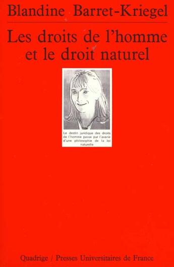 Couverture du livre « Les droits de l'homme et le droit naturel » de Blandine Kriegel aux éditions Puf