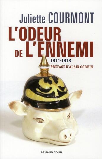 Couverture du livre « L'odeur de l'ennemi (1914-1918) » de Juliette Courmont aux éditions Armand Colin