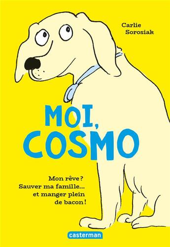 Couverture du livre « Moi, Cosmo » de Carlie Sorosiak aux éditions Casterman