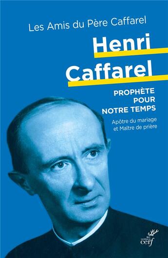 Couverture du livre « Henri Caffarel, prophète pour notre temps » de  aux éditions Cerf