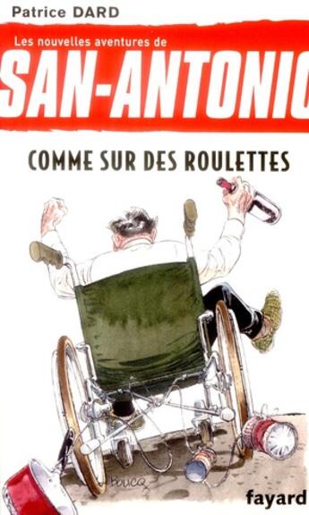 Couverture du livre « Les nouvelles aventures de San-Antonio t.22 ; comme sur des roulettes » de Patrice Dard aux éditions Fayard