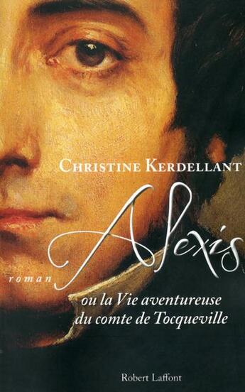 Couverture du livre « Alexis » de Kerdellant/Christine aux éditions Robert Laffont