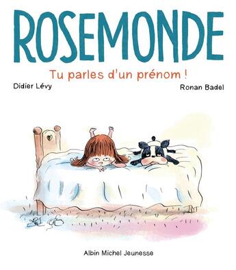 Couverture du livre « Rosemonde t.1 ; tu parles d'un prénom » de Didier Levy et Ronan Badel aux éditions Albin Michel