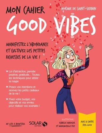 Couverture du livre « MON CAHIER ; good vibes » de Isabelle Maroger et Mademoiselle Eve et Noemie De Saint-Sernin aux éditions Solar