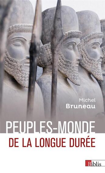 Couverture du livre « Peuples-monde de la longue durée » de Michel Bruneau aux éditions Cnrs