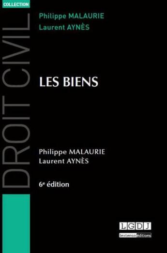 Couverture du livre « Les biens (6e édition) » de Philippe Malaurie et Laurent Aynes aux éditions Lgdj