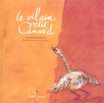 Couverture du livre « Le Vilain Petit Canard » de Andersen+Grenier-D. aux éditions Didier Jeunesse