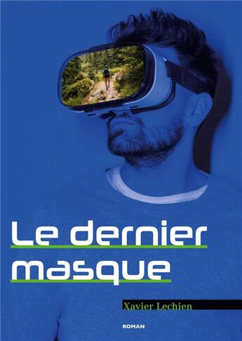 Couverture du livre « Le dernier masque » de Xavier Lechien aux éditions Books On Demand