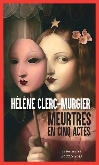 Couverture du livre « Meurtres en cinq actes » de Helene Clerc-Murgier aux éditions Actes Sud