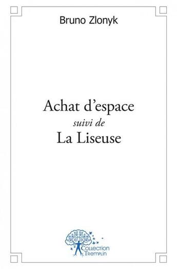 Couverture du livre « Achat d'espace suivi de la liseuse » de Bruno Zlonyk aux éditions Edilivre