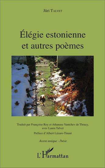 Couverture du livre « Elegie estonienne et autres poemes » de Juri Talvet aux éditions L'harmattan