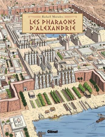 Couverture du livre « Les pharaons d'Alexandrie » de Rafaël Morales aux éditions Glenat